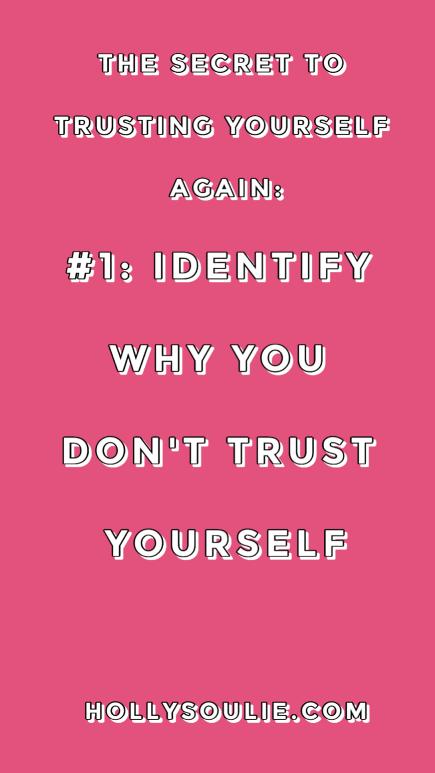 The Secret To Trusting Yourself Again Holly Soulié Emotional Health 