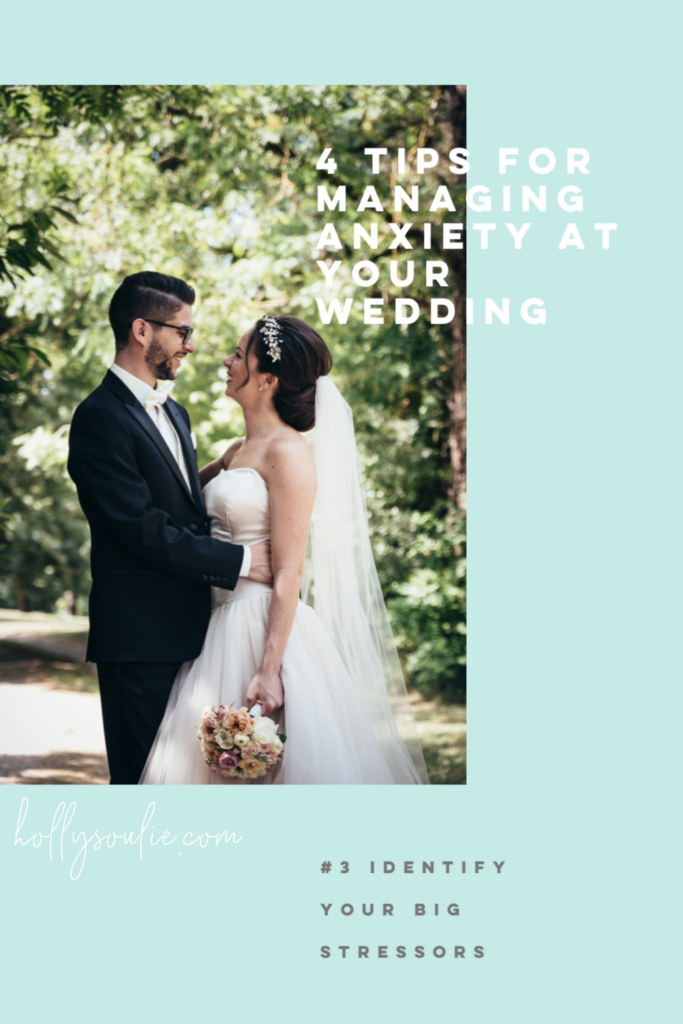4 Anxiety Management Tips For Your Wedding Holly Soulie