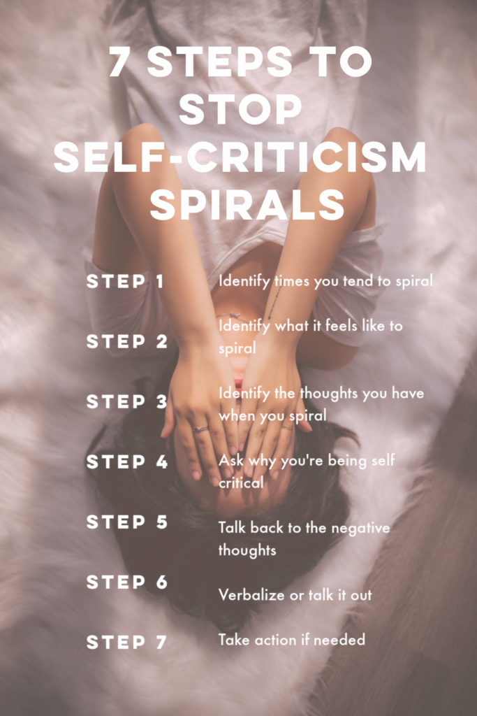 It can be so frustrating when you start spiraling because you don't feel good about yourself. I've been there so many times. So I wanted to share how I've worked through it over the years. I've even decreased the intensity and how often I spiral and it feels good! So here are 7 steps to stop self-criticism spirals. #mentalhealth #anxietyrelief