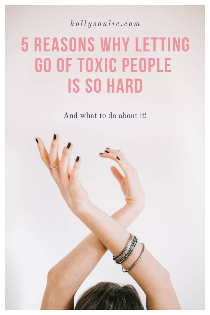 As someone who’s had to let go of a number of toxic people, I know just how difficult it can be. But WHY is it so hard? I venture 5 reasons why letting go of toxic person in your life is so difficult here. #toxicpeople #emotionalabuse #emotionalhealth #selflove