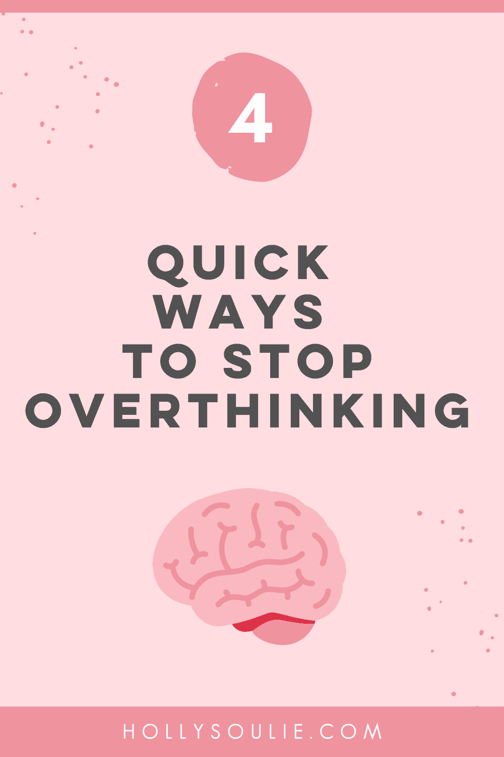 Four Quick Ways to Stop Overthinking Holly Soulié Emotional Health