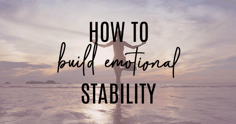 how to build emotional stability