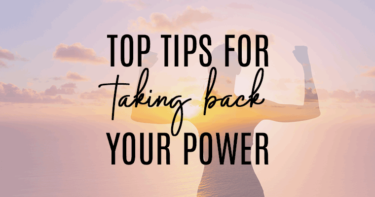 4 Tips to Take Back Your Power From Others