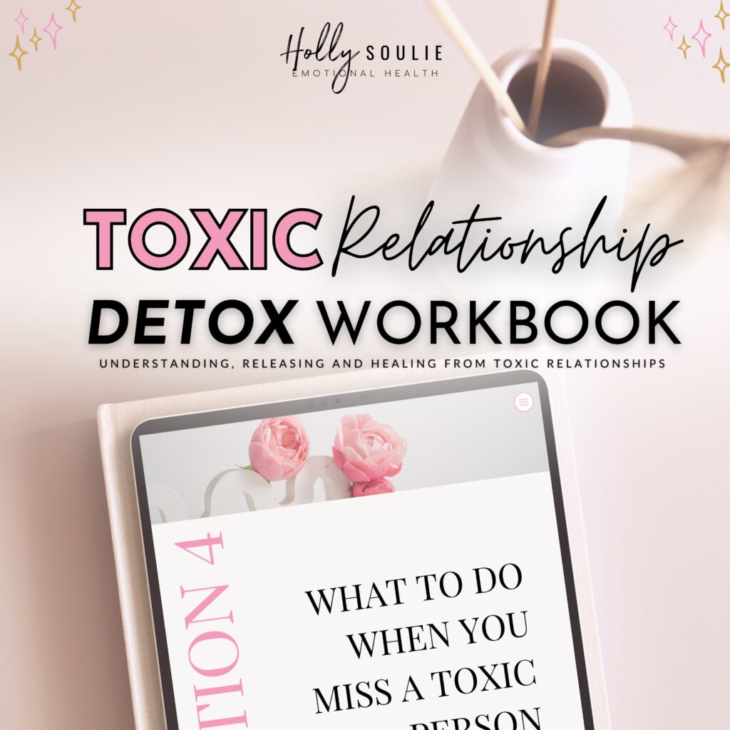 what to do when you miss a toxic person holly soulie emotional health